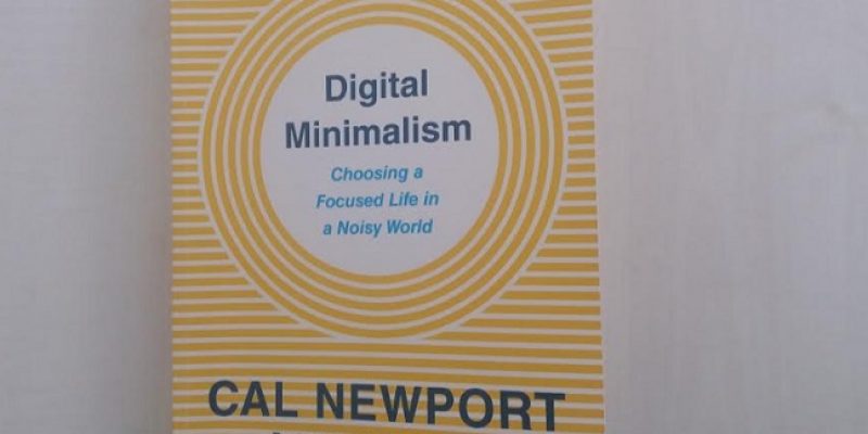 Presentation & Review of the book » Digital Minimalism » by Cal Newport
